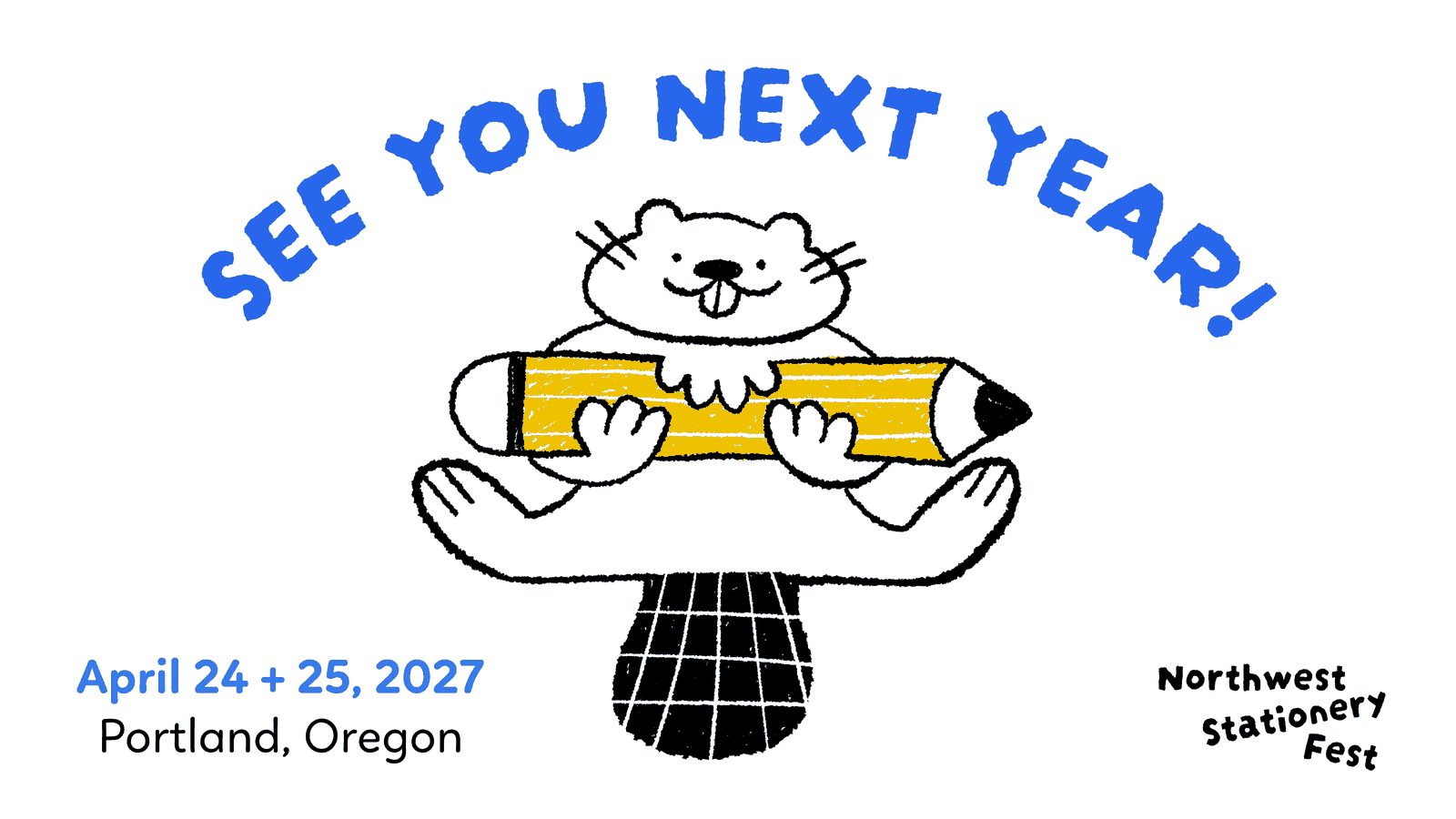 See you next year! Northwest Stationery Fest, April 24 + 25, 2027, Portland, Oregon